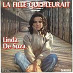 single Linda De Suza - La fille qui pleurait, 7 inch, Single, Ophalen of Verzenden, Zo goed als nieuw