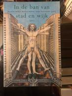 IN DE BAN VAN STAD EN WIJK - Pascal De Decker, Bernhard Hube, Boeken, Geschiedenis | Stad en Regio, Ophalen of Verzenden, 20e eeuw of later