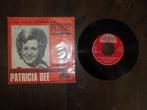 Patricia Dee - Jij viel zomaar midden in mijn leven, Cd's en Dvd's, Vinyl | Nederlandstalig, Ophalen of Verzenden, Gebruikt, Levenslied of Smartlap