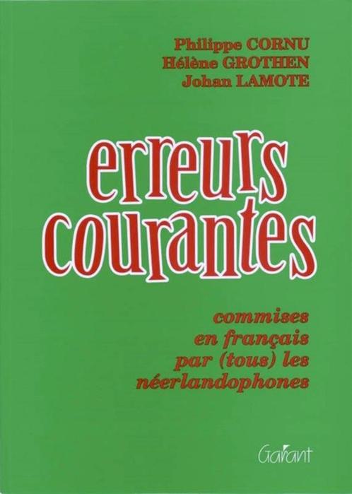 Erreurs courantes: commises en français par (tous) les néerl, Livres, Livres d'étude & Cours, Comme neuf, Enlèvement ou Envoi
