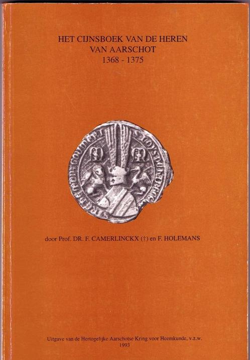 Het cijnsboek van de Heren van Aarschot 1368-1375, Boeken, Geschiedenis | Stad en Regio, Zo goed als nieuw, 20e eeuw of later
