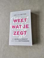 Weet wat je zegt - Jan van Setten, Boeken, Economie, Management en Marketing, Jan van Setten, Ophalen of Verzenden, Management