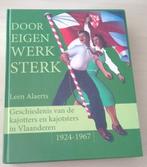 Door Eigen Werk Sterk - Geschiedenis van de kajotters.., Leen Alaerts, Enlèvement ou Envoi, Utilisé, 20e siècle ou après