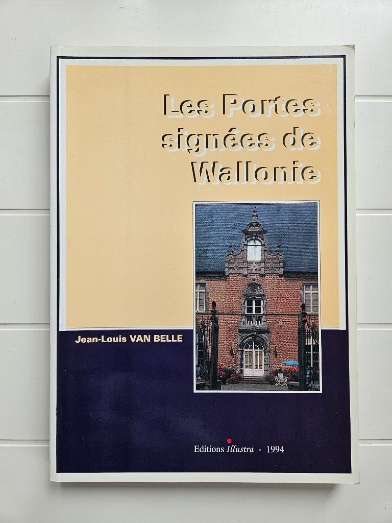 Les portes signées de Wallonie, Enlèvement ou Envoi, Utilisé, Jean-Louis Van Belle