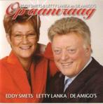 Eddy Smets En Letty Lanka En De Amigo's – Op Aanvraag, Cd's en Dvd's, Cd's | Nederlandstalig, Ophalen of Verzenden