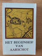 Het begijnhof van Aarschot, Boeken, Geschiedenis | Stad en Regio, Ophalen of Verzenden, Zo goed als nieuw