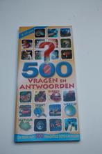 500 vragen en antwoorden * 8-12 jaar, Hobby en Vrije tijd, Denksport en Puzzels, Ophalen of Verzenden, Gebruikt, Puzzelboek