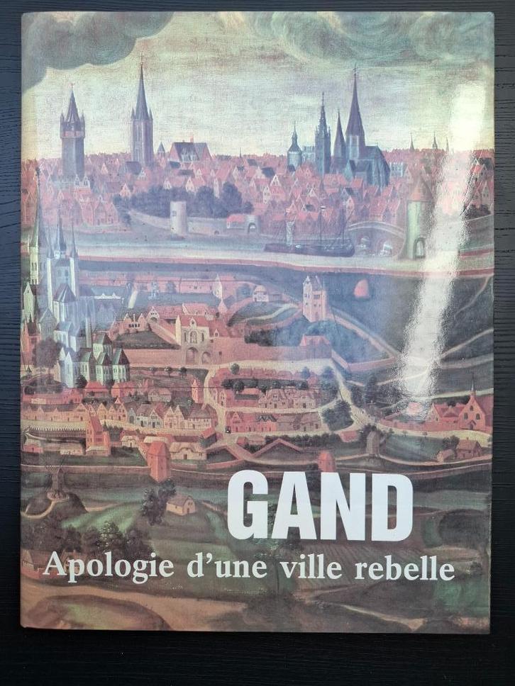Decavele e.a., Gand. Apologie d'une ville rebelle 1989  Gent, Boeken, Geschiedenis | Stad en Regio, Ophalen of Verzenden