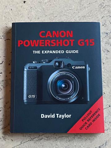 Canon Powershot G15 - The expanded guide - David Taylor, Enlèvement ou Envoi, Comme neuf, Appareils photo, David Taylor