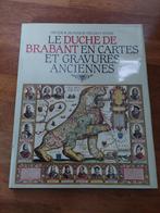 Le Duché de Brabant en cartes et gravures anciennes 1983, Livres, Atlas & Cartes géographiques, Comme neuf, Avant 1800, Autres atlas