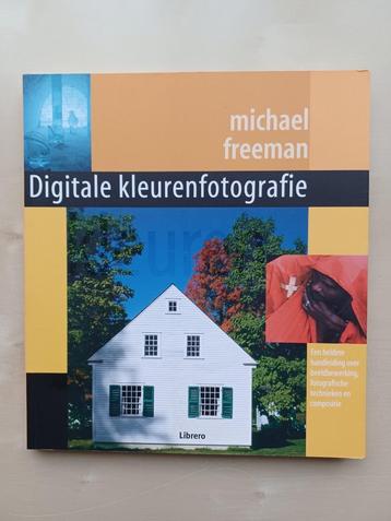 Digitale kleurenfotografie - Michael Freeman beschikbaar voor biedingen