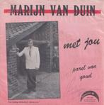 Marijn Van Duin – Met jou /  Parel van goud - Single, 7 pouces, En néerlandais, Utilisé, Enlèvement ou Envoi