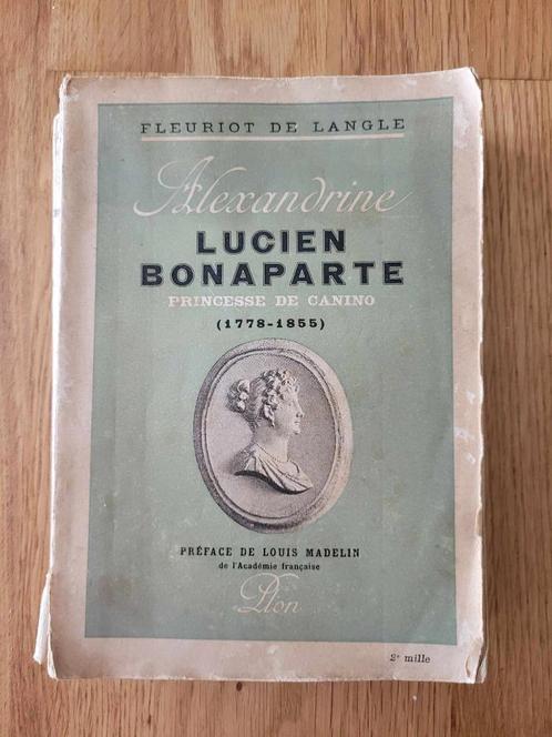 Alexandrine LUCIEN BONAPARTE Princesse de Canino 1778-1855, Livres, Histoire & Politique, Utilisé, 19e siècle, Enlèvement ou Envoi