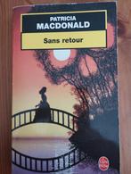 Patricia Macdonald Sans retour, Livres, Comme neuf, Enlèvement ou Envoi