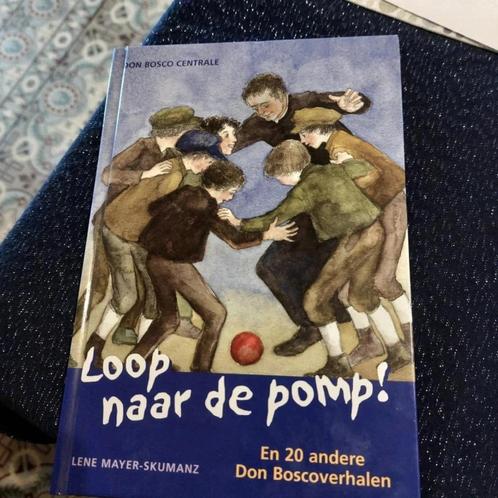 Loop naar de pomp en 20 andere Don Boscoverhalen, Boeken, Kinderboeken | Jeugd | 13 jaar en ouder, Gelezen, Non-fictie, Ophalen of Verzenden