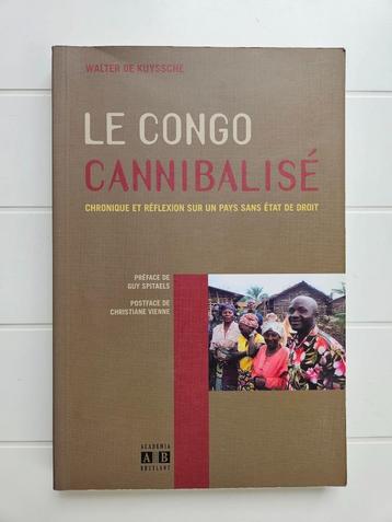 Het gekannibaliseerde Congo: kroniek en reflectie over een l beschikbaar voor biedingen