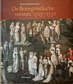 Edward De Maesschalck – De Bourgondische vorsten 1315-1530, Boeken, Geschiedenis | Nationaal, Edward De Maesschalck, 15e en 16e eeuw