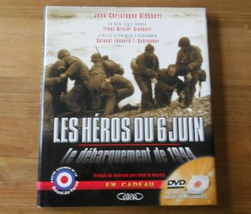 Les héros du 6 juin - Normandie 1944