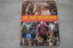 100 JAAR WIELRENNEN, DE TOUR, GIRO, VUELTA EN DE KLASSIEKERS, Ophalen of Verzenden, Gelezen