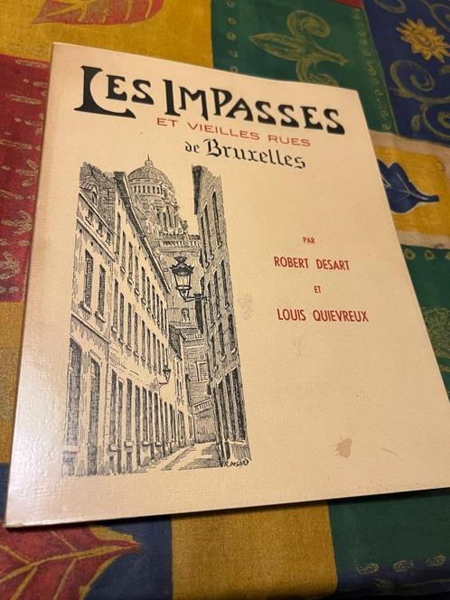 Les Impasses et vieilles Rues de Bruxelles par Robert Desart, Antiek en Kunst, Antiek | Boeken en Manuscripten, Ophalen of Verzenden