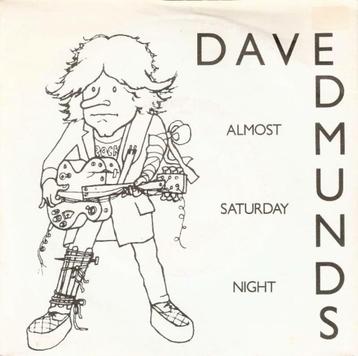 single Dave Edmunds - Almost Saturday night