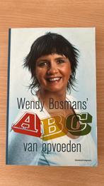 W. Bosmans - Wendy Bosmans' ABC van opvoeden, Ophalen of Verzenden, Zo goed als nieuw, W. Bosmans