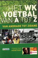 HET WK VOETBAL VAN A TOT Z, Boeken, Ophalen of Verzenden, Zo goed als nieuw, Balsport