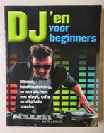 DJ'en voor beginners / vinyl,cd's, digitaal - Nieuw!, Livres, Musique, Genre ou Style, Enlèvement ou Envoi, Matt - Anniss, Neuf
