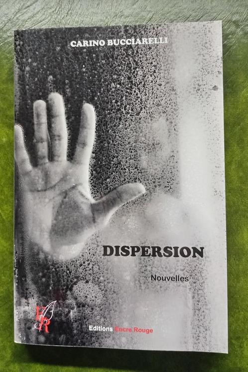 Dispersion - Carino Bucciarelli - Nouvelles - Fantastique, Livres, Fantastique, Comme neuf, Enlèvement ou Envoi