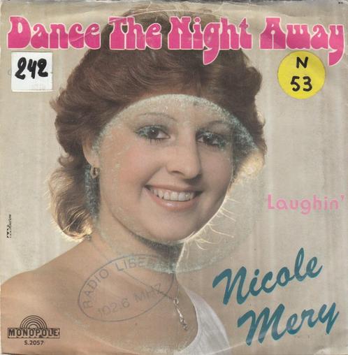 45T: Nicole Mery: Dance the night away   Pop Monopole, CD & DVD, Vinyles Singles, Utilisé, Single, Pop, 7 pouces, Enlèvement ou Envoi