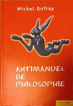 Antimanuel de Philosophie : Michel Onfray : GRAND FORMAT, Boeken, Filosofie, Ophalen of Verzenden, Gelezen, Cultuurfilosofie, Michel Onfray