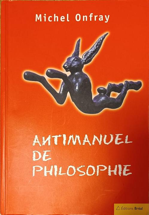 Antimanuel de Philosophie : Michel Onfray : GRAND FORMAT, Boeken, Filosofie, Gelezen, Cultuurfilosofie, Ophalen of Verzenden