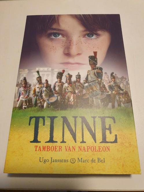 Marc de Bel & Ugo Janssens - TINNE.    Tamboer van Napoleon, Boeken, Kinderboeken | Jeugd | onder 10 jaar, Zo goed als nieuw, Ophalen of Verzenden