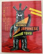 Boek, So Crazy, JAPANESE TOYS, (From 1950 to Now)., Ophalen of Verzenden
