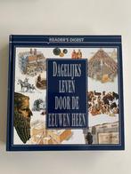 Dagelijks leven door de eeuwen heenAuteur: Reader's Digest H, Boeken, Geschiedenis | Wereld, Ophalen of Verzenden, Nieuw