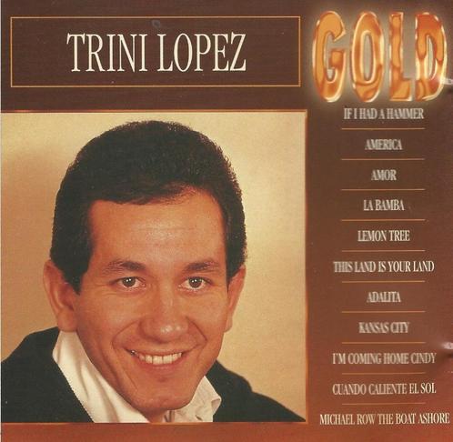 CD * TRINI LOPEZ - GOLD, CD & DVD, CD | Pop, Comme neuf, 1960 à 1980, Enlèvement ou Envoi
