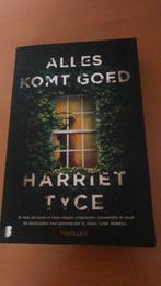 Harriet Tyce - Alles komt goed, Boeken, Thrillers, Harriet Tyce, Ophalen of Verzenden, Zo goed als nieuw