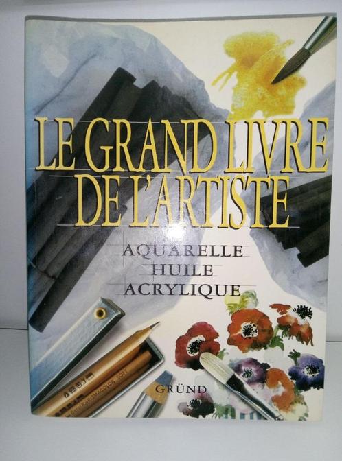 Le Grand Livre de l'Artiste - Aquarelle / Peinture à l'huile, Livres, Art & Culture | Arts plastiques, Envoi