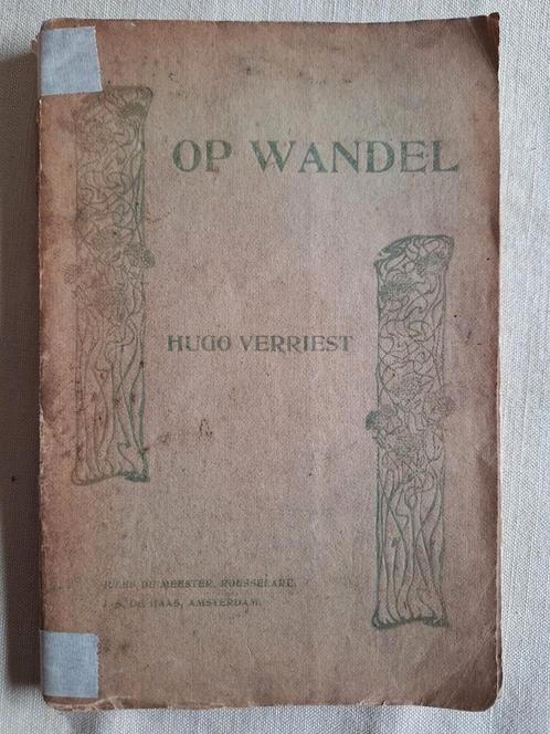 Hugo Verriest- Op Wandel eerste druk 1903, Antiek en Kunst, Antiek | Boeken en Manuscripten, Ophalen of Verzenden
