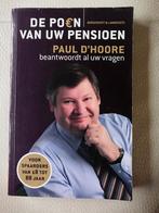 De poen van uw pensioen, Paul D'Hoore beantwoordt..., Geld en Beleggen, Zo goed als nieuw, Paul D'Hoore, Ophalen of Verzenden