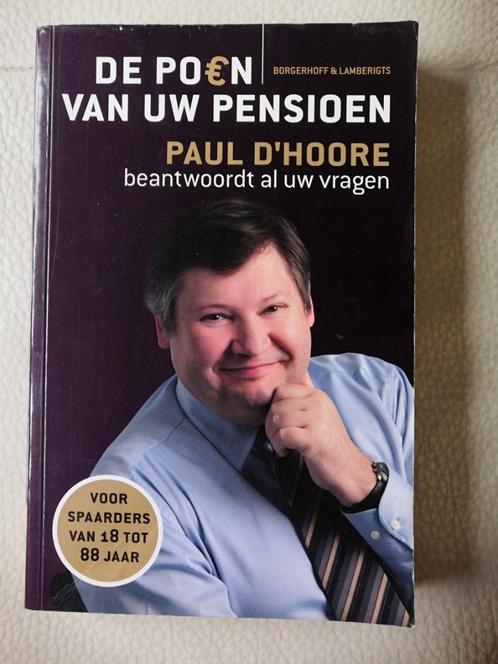 De poen van uw pensioen, Paul D'Hoore beantwoordt..., Boeken, Economie, Management en Marketing, Zo goed als nieuw, Geld en Beleggen