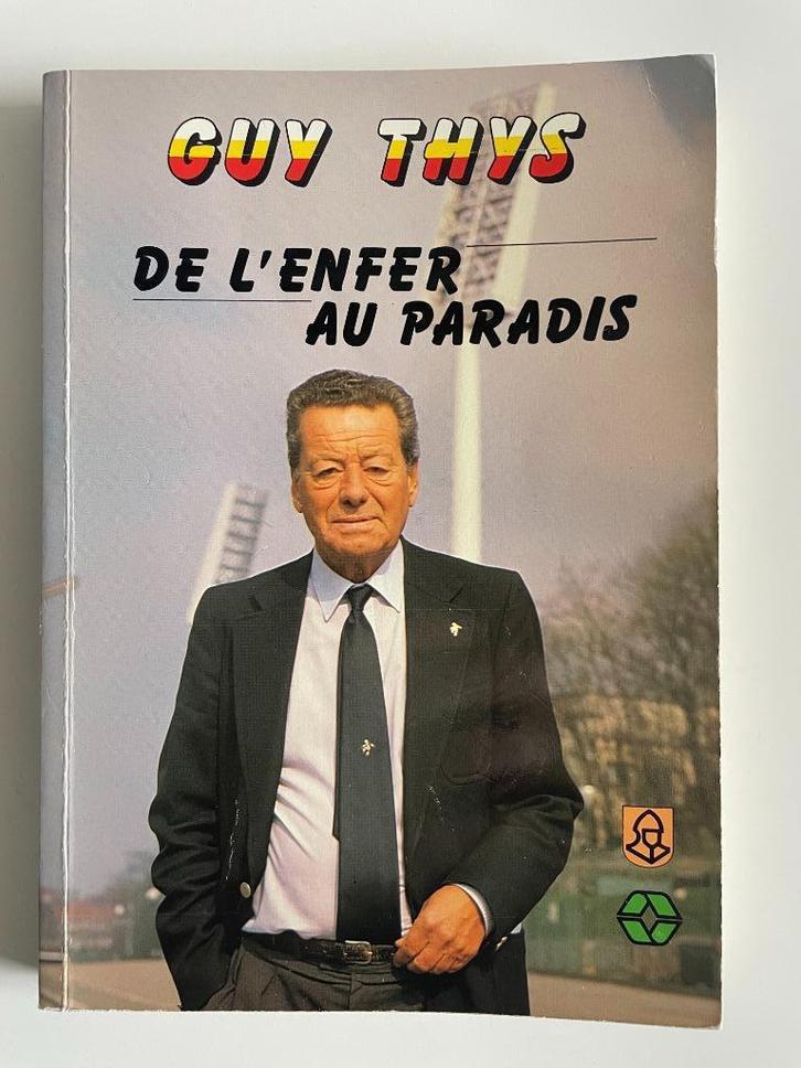 Boek over ex-bondscoach Guy Thys 'De l'Enfer au Paradis', Boeken, Sportboeken, Gelezen, Balsport, Ophalen of Verzenden