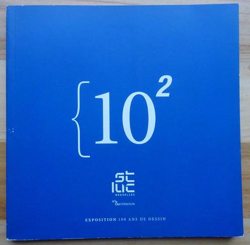 Saint Luc Bruxelles - exposition 100 ans de dessin - 2004, Boeken, Kunst en Cultuur | Beeldend, Zo goed als nieuw, Schilder- en Tekenkunst