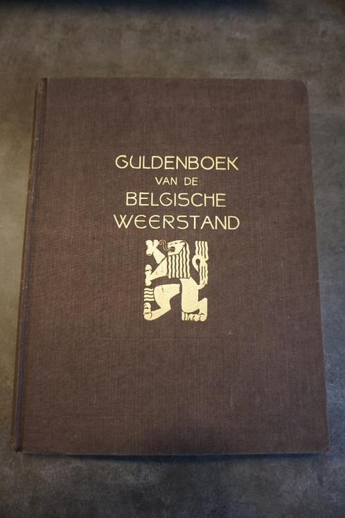 uniek Guldenboek van de Belgische Weerstand - 430 blz, Boeken, Oorlog en Militair, Algemeen, Tweede Wereldoorlog, Ophalen of Verzenden