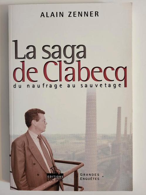 Alain Zenner. La saga de Clabecq, Livres, Langue | Français, Utilisé, Non-fiction, Enlèvement ou Envoi