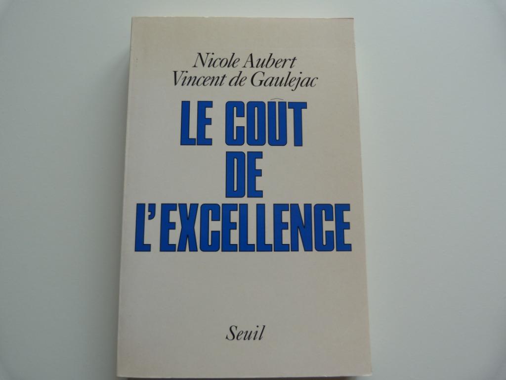Le Coût De L'excellence [Livre], Livres, Psychologie, Comme neuf, Autres sujets/thèmes, Enlèvement ou Envoi