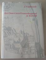 Het Onze-Lieve-Vrouwehospitaal in Kortrijk, Boeken, Geschiedenis | Stad en Regio, Ophalen of Verzenden, Gelezen, José Vanbossele