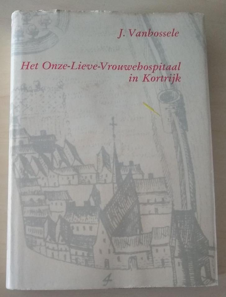 Het Onze-Lieve-Vrouwehospitaal in Kortrijk, Boeken, Geschiedenis | Stad en Regio, Gelezen, Ophalen of Verzenden