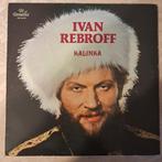 LP IVAN REBROFF - KALINKA - 1973, Ophalen