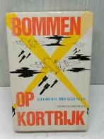 Bommen op kortrijk georges bruggeman, Ophalen of Verzenden, Gelezen